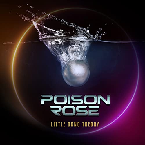 POISON ROSE - LITTLE BANG THEORY (CD)