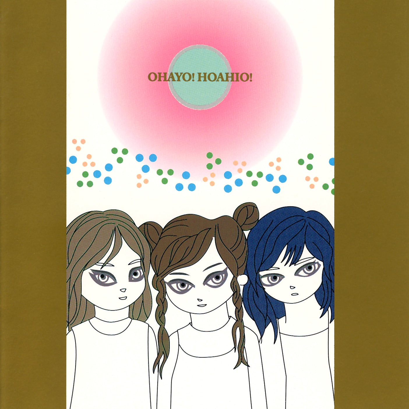 HOAHIO - OHAYO!