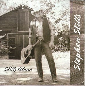 STILLS, STEPHEN - STILLS ALONE