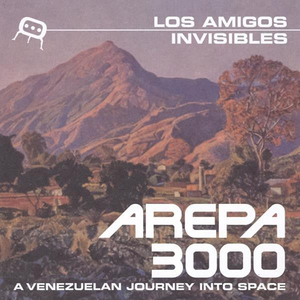 LOS AMIGOS INVISIBLES - AREPA 3000: A VENEZUELAN JOURNEY INTO SPACE (2LP)