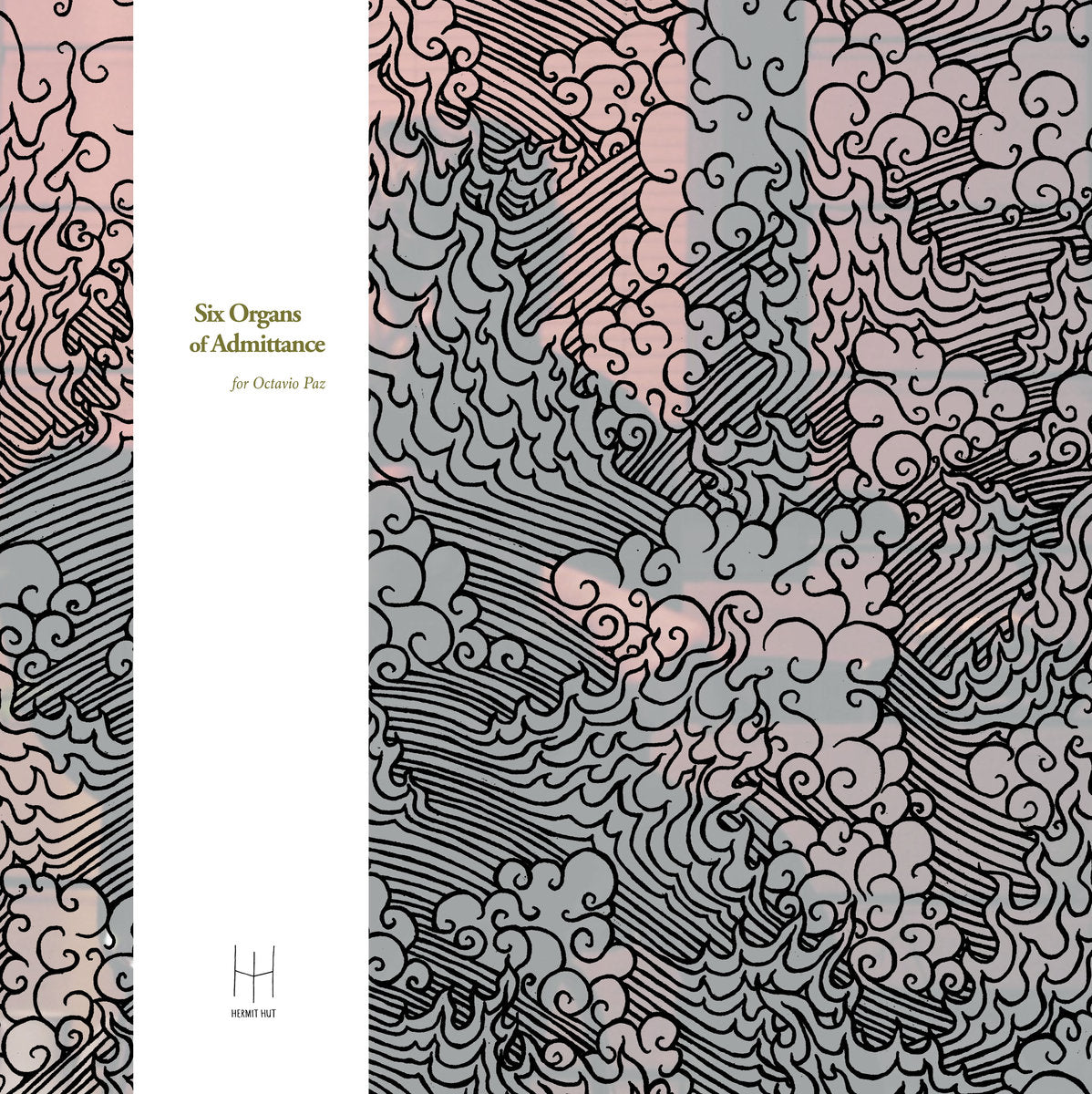 SIX ORGANS OF ADMITTANCE - FOR OCTAVIO PAZ