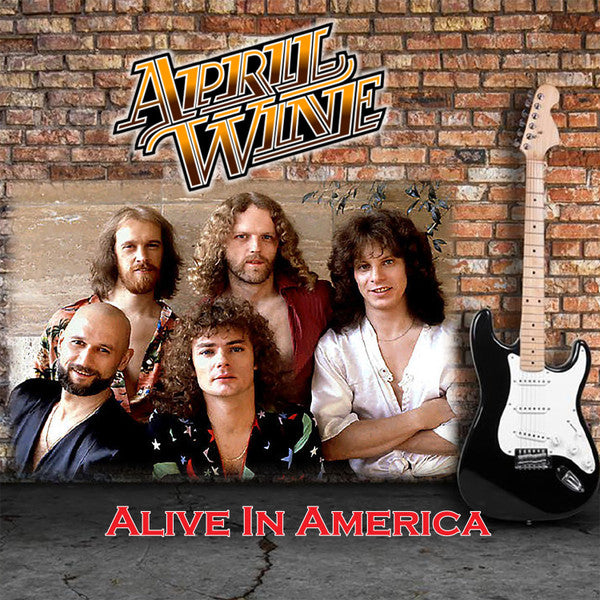 APRIL WINE - ALIVE IN AMERICA