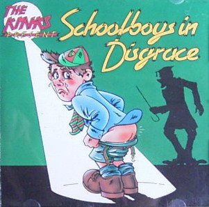 KINKS - THE KINKS PRESENT SCHOOLBOYS IN DISGRACE