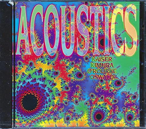 KAISER/KIMURA/O'ROURKE/OSWALD - ACOUSTICS