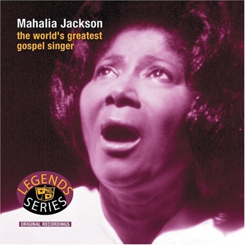 JACKSON, MAHALIA - WORLD'S GREATEST GOSPEL SINGER
