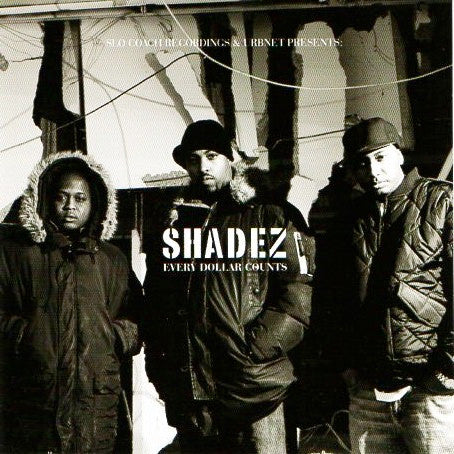 SHADEZ - EVERY DOLLAR COUNTS