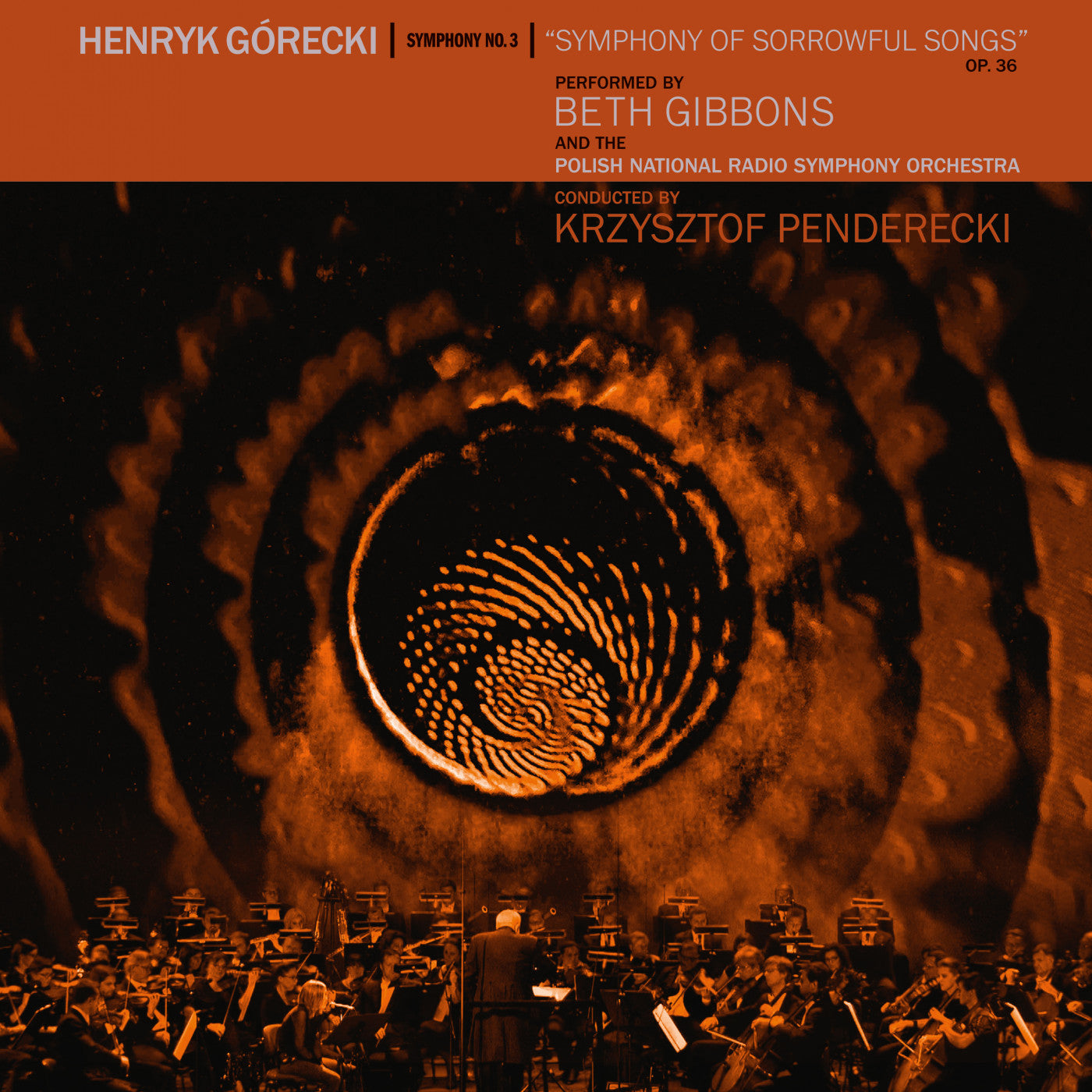 GIBBONS, BETH - HENRYK GORECKI: SYMPHONY NO. 3 (SYMPHONY OF SORROWFUL SONGS)