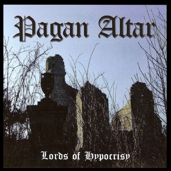 PAGAN ALTAR - LORD OF HYPCRICY (REMASTERED)