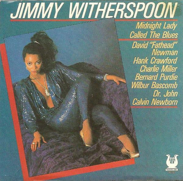WITHERSPOON, JIMMY - MIDNIGHT LADY CALLED THE BLUES - W/DR.