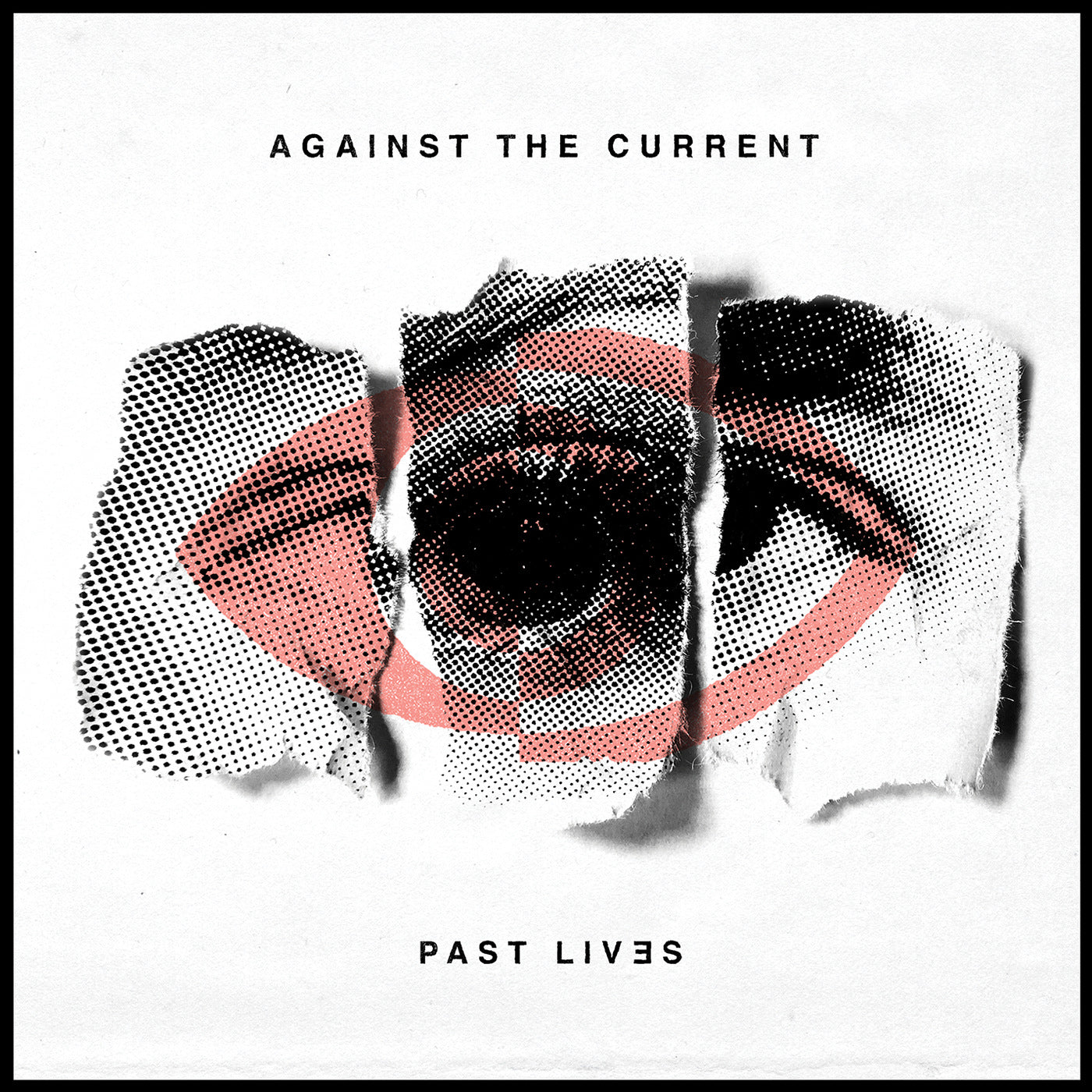 AGAINST THE CURRENT - PAST LIVES