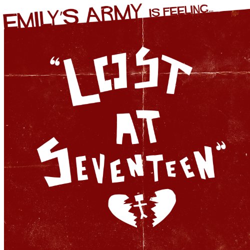 EMILY'S ARMY - LOST AT SEVENTEEN