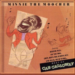 CALLOWAY, CAB - MINNIE THE MOOCHER BEST OF