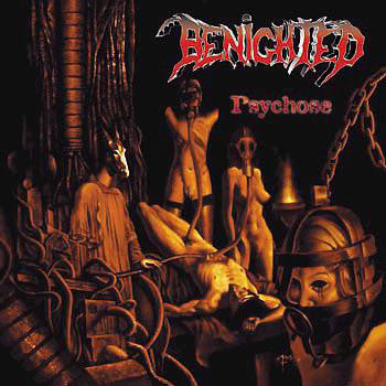 BENIGHTED - PSYCHOSE