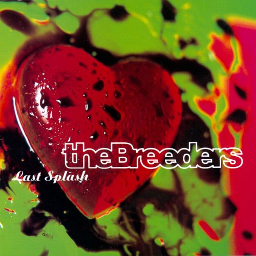 BREEDERS - LAST SPLASH