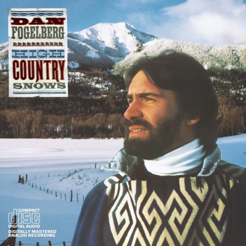 FOGELBERG, DAN - HIGH COUNTRY SNOWS