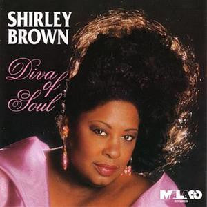 BROWN, SHIRLEY - DIVA OF SOUL
