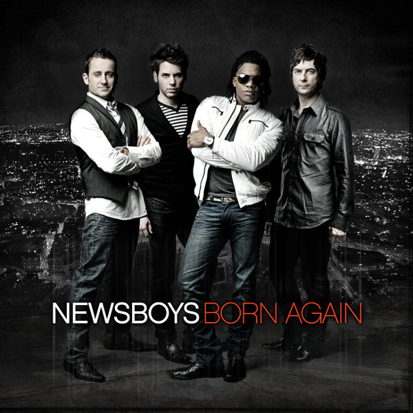 NEWSBOYS - BORN AGAIN (MIRACLES EDITION 2011)