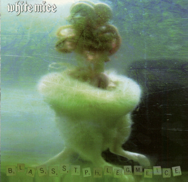 WHITE MICE - BLASSSTPHLEGMEICE