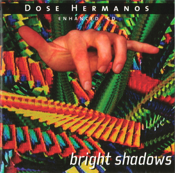 DOSE HERMANOS - BRIGHT SHADOWS