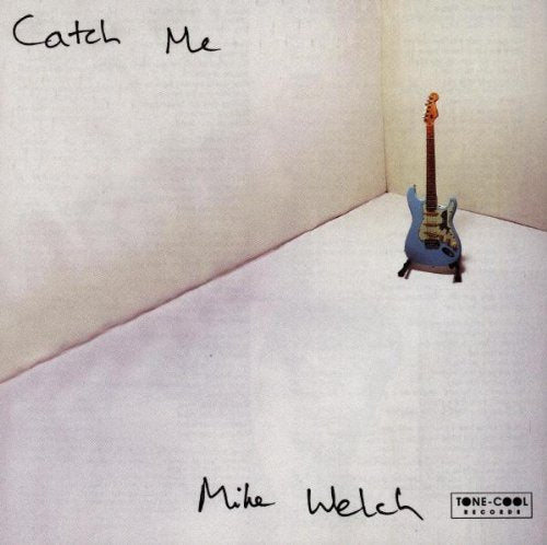 WELCH, MONSTER MIKE - CATCH ME