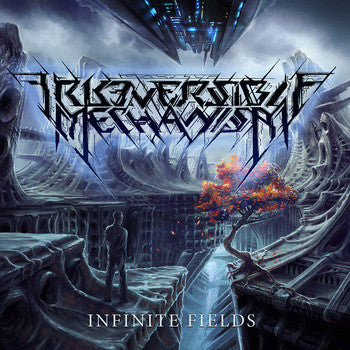 IRREVERSIBLE MECHANISM - INFINITE FIELDS