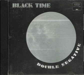 BLACK TIME - DOUBLE NEGATIVE