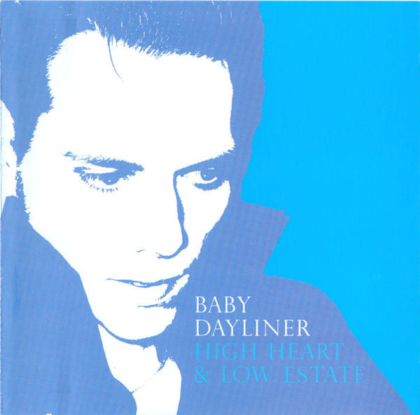 BABY DAYLINER - HIGH HEART & LOW ESTATE