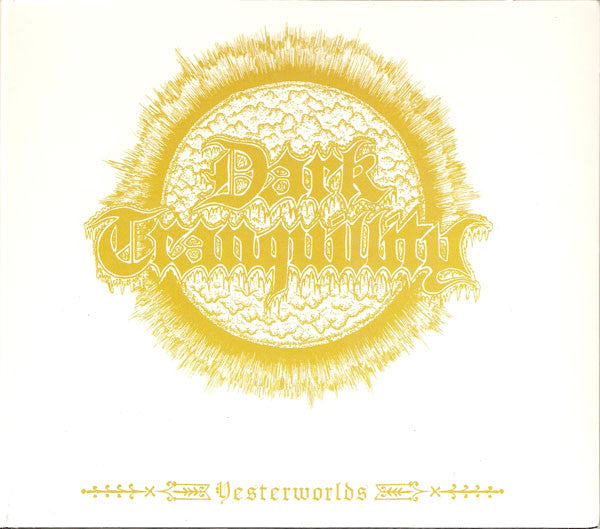 DARK TRANQUILLITY - YESTERWORLDS (REMASTERED)