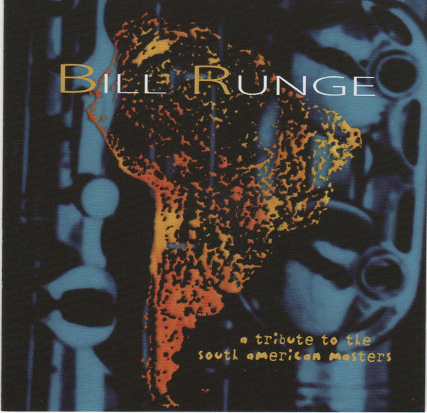 RUNGE, BILL - A TRIBUTE TO THE SOUTH AMERICAN MASTERS