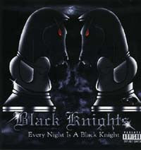 BLACK KNIGHTS - EVERY NIGHT IS A BLACK KNIGHT