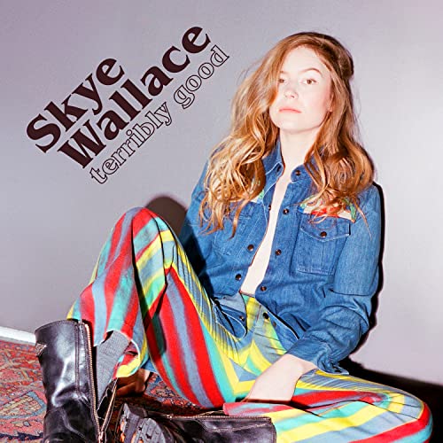 SKYE WALLACE - TERRIBLY GOOD (VINYL)