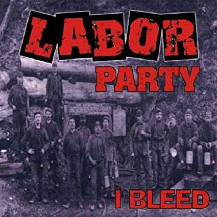 LABOR PARTY - I BLEED
