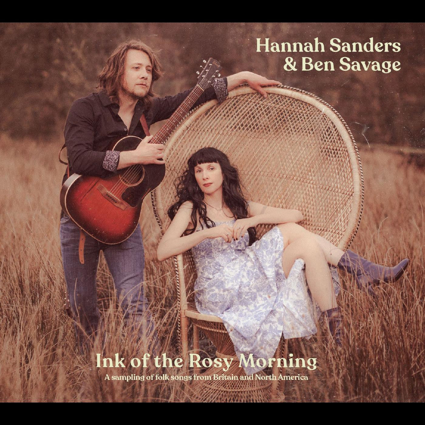 SANDERS, HANNAH & BEN SAVAGE - INK OF THE ROSY MORNING