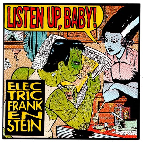 ELECTRIC FRANKENSTEIN - LISTEN UP BABY (VINYL)