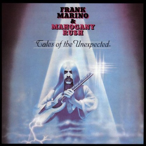 MARINO, FRANK & MAHOGANY RUSH - TALES OF THE UNEXPECTED