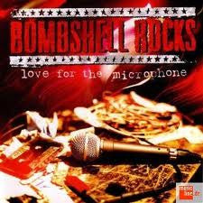 BOMBSHELL ROCKS - LOVE FOR THE MICROPHONE