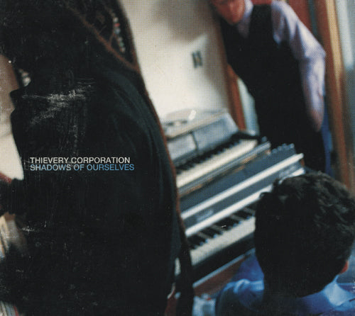 THIEVERY CORPORATION - SHADOWS OF OURSELVES (CDS)