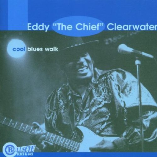CLEARWATER, EDDIE - COOL BLUES WALK