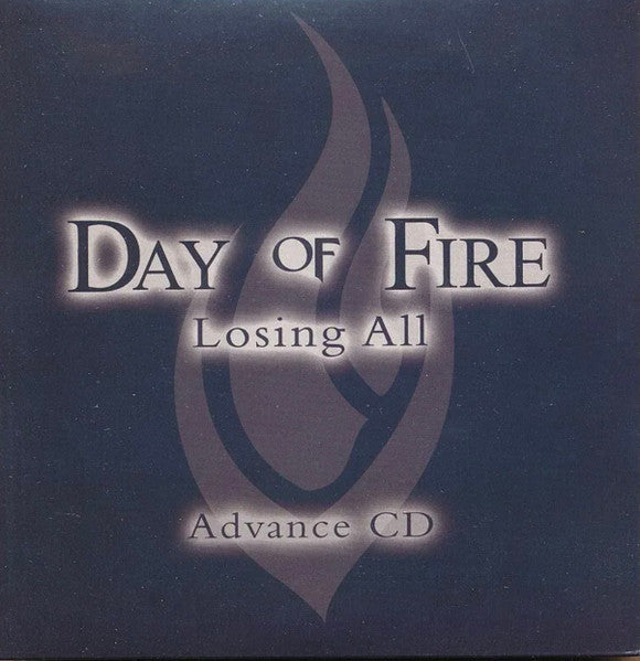 DAY OF FIRE - LOSING ALL