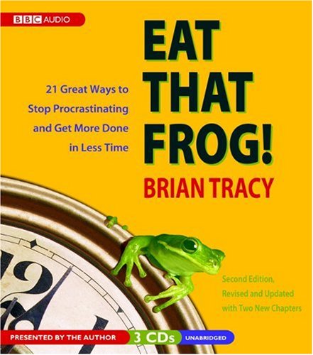 AUDIO BOOK - EAT THAT FROG!: 21 WAYS TO STOP PROCRASTINATING AND GET MORE DONE IN LESS TIME