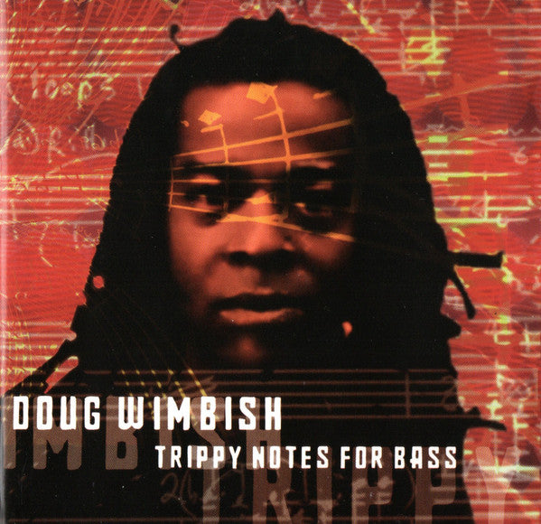 WIMBISH, DOUG - TRIPPY NOTES FOR BASS