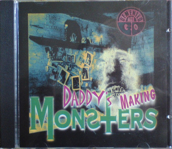 DEMENTED ARE GO - DADDY'S MAKING MONSTERS
