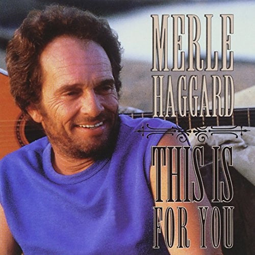 HAGGARD, MERLE - THIS IS FOR YOU
