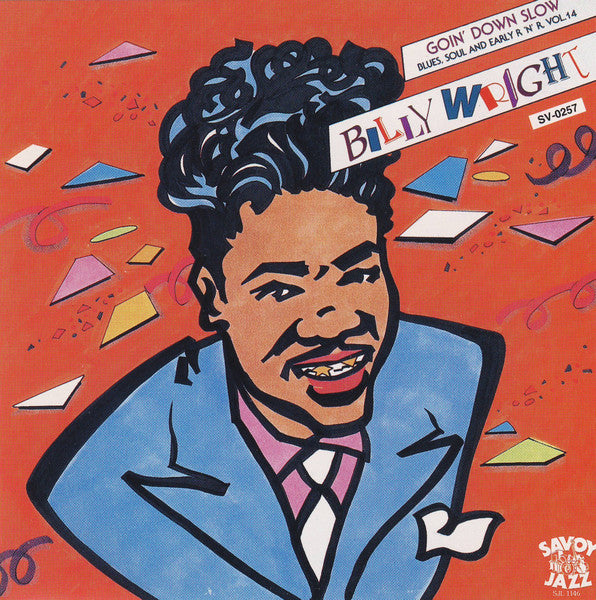 WRIGHT, BILLY - GOIN' DOWN SLOW