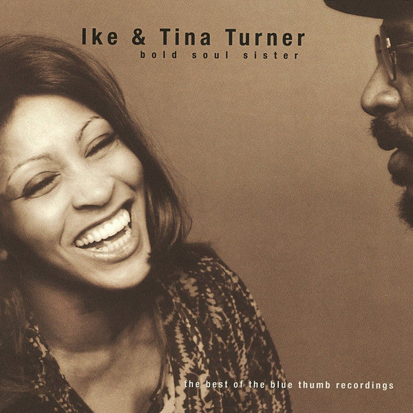 TURNER, IKE & TINA - BOLD SOUL SISTER: BEST OF BLUE THUMB REC