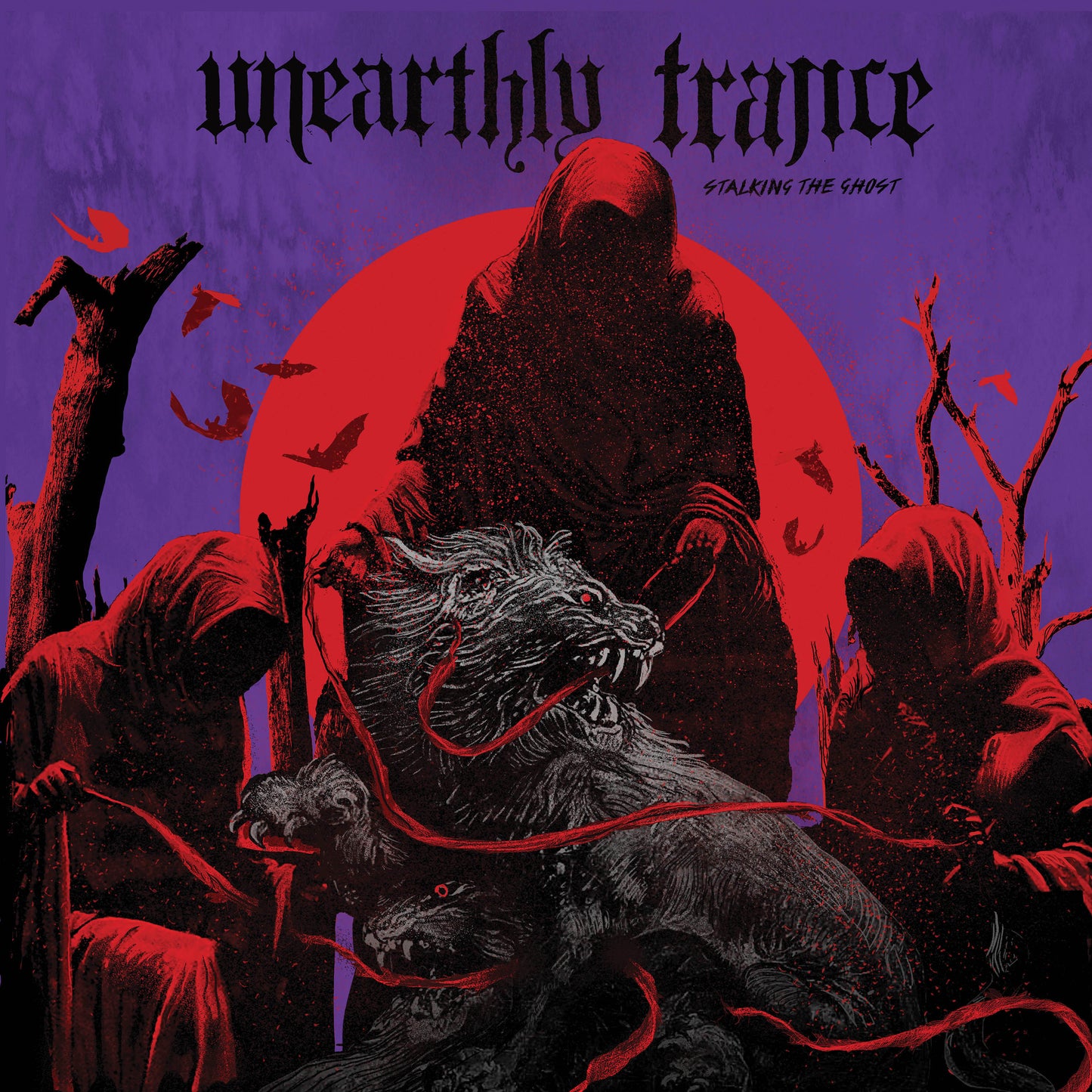 UNEARTHLY TRANCE - STALKING THE GHOST