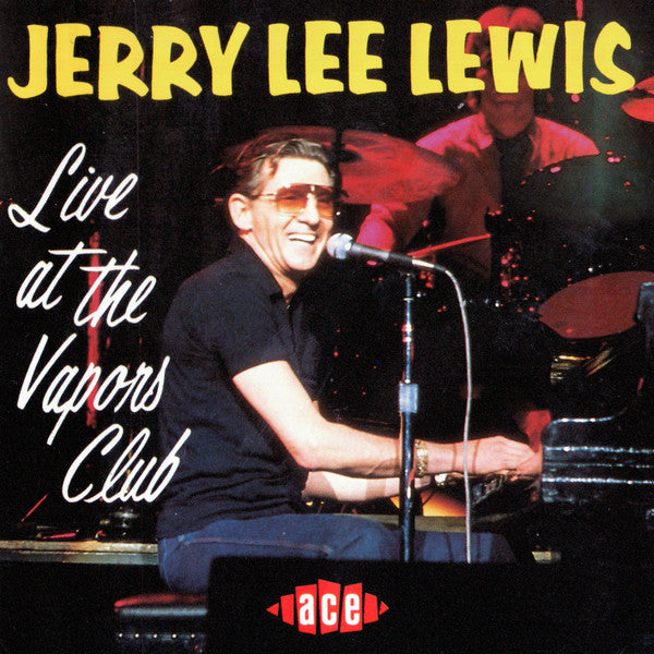 LEWIS, JERRY LEE - LIVE AT THE VAPORS CLUB