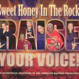 SWEET HONEY IN THE ROCK - RAISE YOUR VOICE!