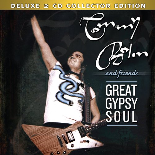 TOMMY BOLIN & FRIENDS - GREAT GYPSY SOUL