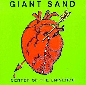 GIANT SAND - CENTER OF THE UNIVERSE